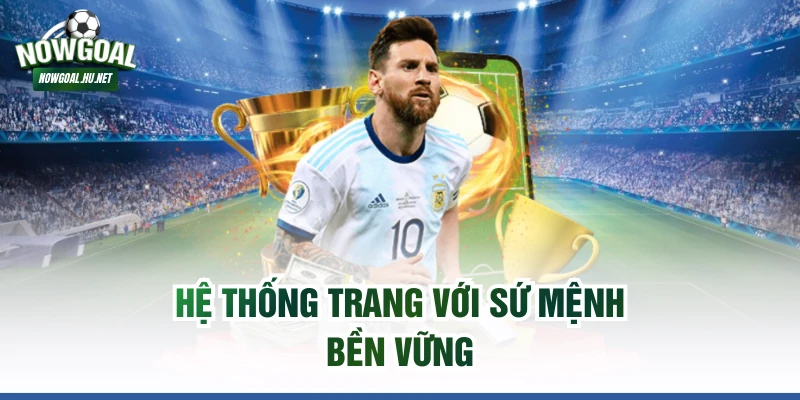 Hệ thống trang với sứ mệnh bền vững