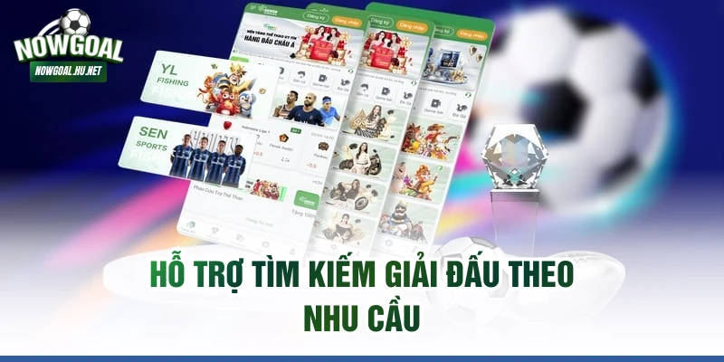 Hỗ trợ tìm kiếm giải đấu theo nhu cầu